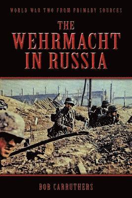 Bob Carruthers - Wehrmacht In Russia, Häftad