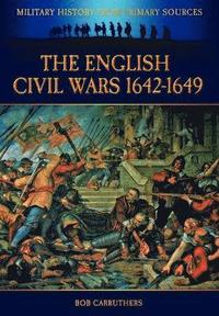 bokomslag The English Civil Wars 1642-1649