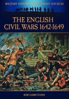 The English Civil Wars 1642-1649 1