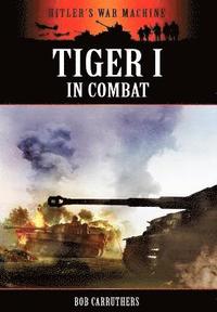 bokomslag Tiger 1 in Combat