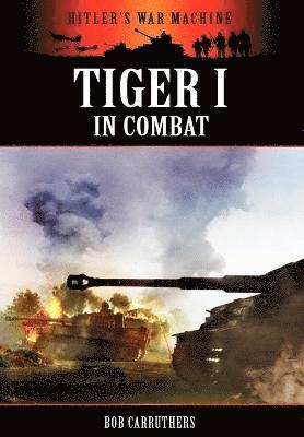 Tiger 1 in Combat 1