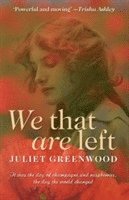 Juliet Greenwood - WE That Are Left, Häftad
