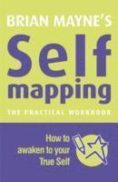 Brian Mayne - Self Mapping: How to Awaken Your True Self, Häftad