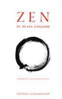 Stephan Schuhmacher - Zen in Plain English, Häftad