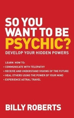 Billy Roberts - So You Want to be Psychic, Häftad