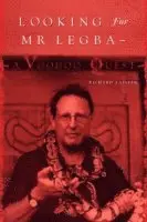 Richard Laister - Looking for Mr. Legba, Häftad. Tillgänglighet: Lägg i varukorg