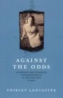 Shirley Lancaster - Against the Odds, Häftad. Tillgänglighet: Lägg i varukorg