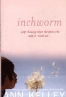 Ann Kelley - Inchworm, Häftad