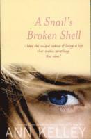 Ann Kelley - Snail's Broken Shell, Häftad