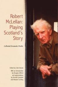 bokomslag Robert McLellan, Playing Scotland's Story