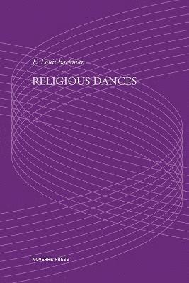 E Louis Backman - Religious Dances, Häftad