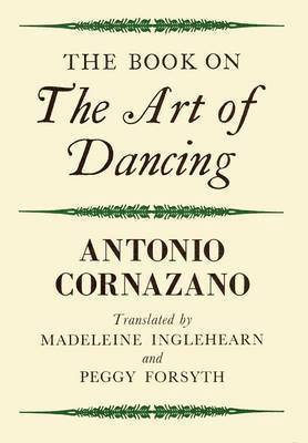 Antonio Cornazano - Book on the Art of Dancing, Inbunden