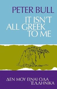 bokomslag It Isn't All Greek To Me