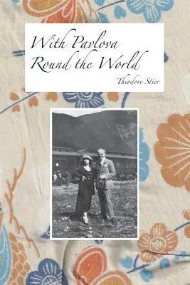 Theodore Stier - With Pavlova Round World, Häftad. Tillgänglighet: Lägg i varukorg