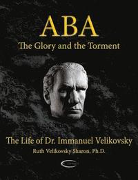 bokomslag Aba - The Glory and the Torment