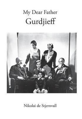 My Dear Father Gurdjieff 1