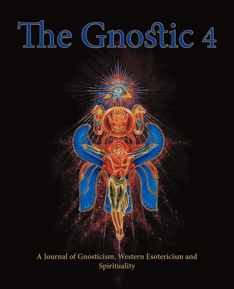 Andrew Phillip Smith - Gnostic 4 Inc Alan Moore on the Occult Scene and Stephan Hoeller Interview, Häftad
