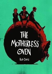 bokomslag The Motherless Oven