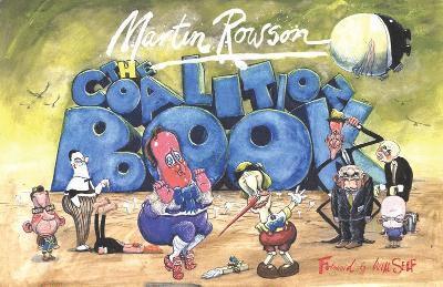 Martin Rowson, Will Rowson, Martin, Self, Will Self - Coalition Book, Inbunden