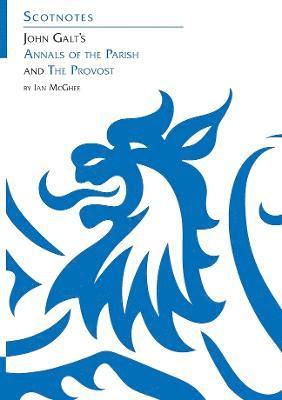 John Galt’s Annals of the Parish and The Provost