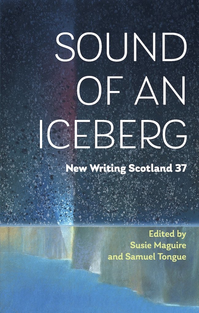 Susie Maguire, Samuel Tongue - Sound of an Iceberg, Häftad