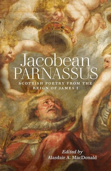Alasdair A. MacDonald - Jacobean Parnassus, Häftad