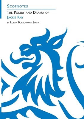 Lorna Smith - Poetry and Drama of Jackie Kay, Häftad