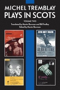 bokomslag Michel Tremblay: Plays in Scots