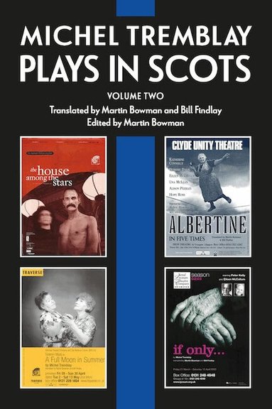 Michel Tremblay, Martin Bowman - Michel Tremblay: Plays in Scots, Häftad