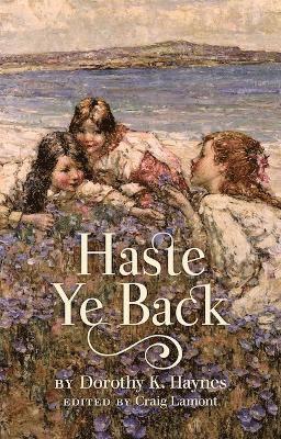 Dorothy K. Haynes, Craig Lamont - Haste Ye Back, Häftad