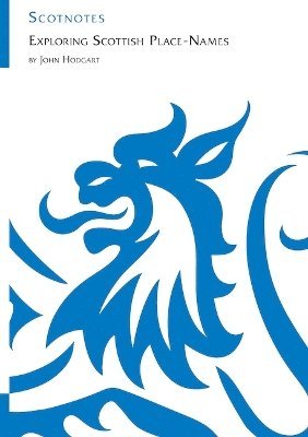 John Hodgart - Exploring Scottish Place-Names, Häftad