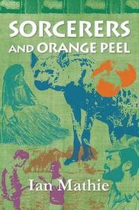 bokomslag Sorcerers and Orange Peel