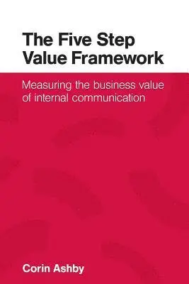 Corin Ashby - Five Step Value Framework, Häftad. Tillgänglighet: Lägg i varukorg