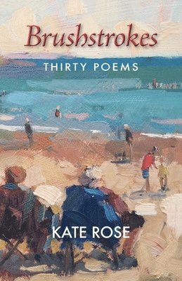 Kate Rose - Brushstrokes, Häftad
