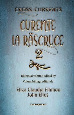 Eliza Filimon, John Eliot - Curente La Ruscruce 2, Häftad