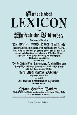 Musicalisches Lexicon Ober Musicalische Bibliothec (Faksimile 1732 - Musikalisches Lexikon Oder Musikalische Bibliotek). 1