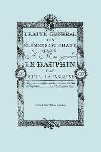bokomslag Traite General Des Elemens Du Chant. (Facsimile 1766). (Traite General Des Elemens Du Chant).