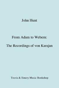 bokomslag From Adam to Webern: The Recordings of Herbert Von Karajan