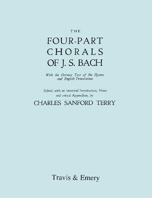 Four-Part Chorals of J.S. Bach. (Volumes 1 and 2 in One Book). With German Text and English Translations. (Facsimile 1929) (with Music). 1