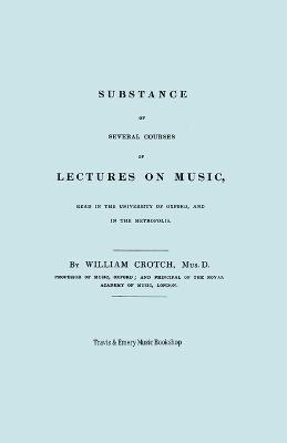 William Crotch - Substance of Several Courses of Lectures on Music. (Facsimile of 1831 Edition)., Häftad