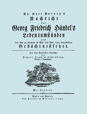 Nachricht Von Georg Friedrich Handel's Lebensumstanden. (Faksimile 1784. Handel.) 1