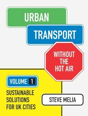 Melia, S: Urban Transport without the hot air
