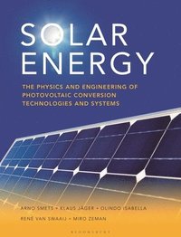 bokomslag Solar Energy: The physics and engineering of photovoltaic conversion, technologies and systems