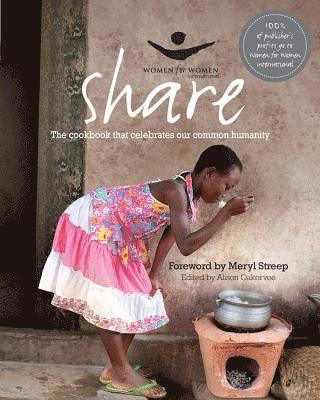 Share: The Cookbook That Celebrates Our Common Humanity 1