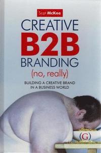 bokomslag Creative B2B Branding (No, Really)