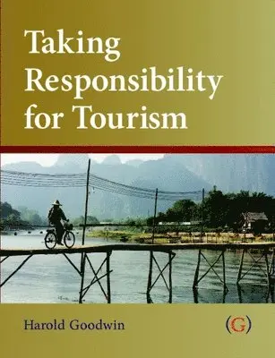 Harold Goodwin - Taking Responsibility for Tourism, Inbunden. Tillgänglighet: Tillfälligt slut