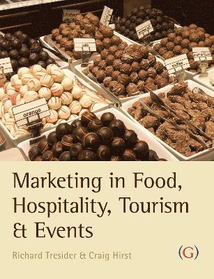 bokomslag Marketing in Food, Hospitality, Tourism and Events