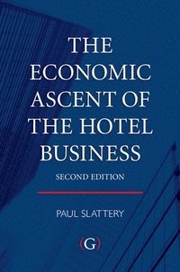 bokomslag Economic Ascent of the Hotel Business