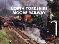 bokomslag Spirit of the North Yorkshire Moors Railway