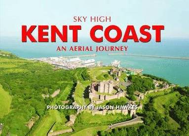 bokomslag Sky High Kent Coast